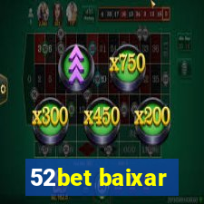 52bet baixar